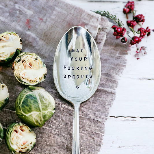 Eat Your Fucking Sprouts - Vintage Serving Spoon | Hand-Stamped Silver Plate Cutlery