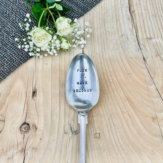 Fuck It, Have Seconds - Vintage Serving Spoon | Hand-Stamped Silver Plated Cutlery