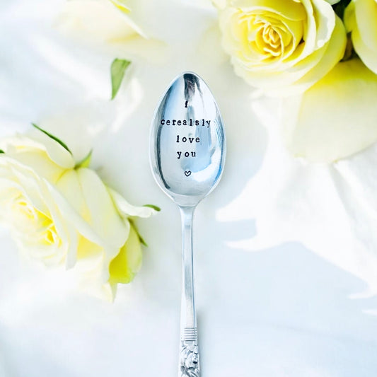 I Cerealsly Love You  - Vintage Dessert Spoon