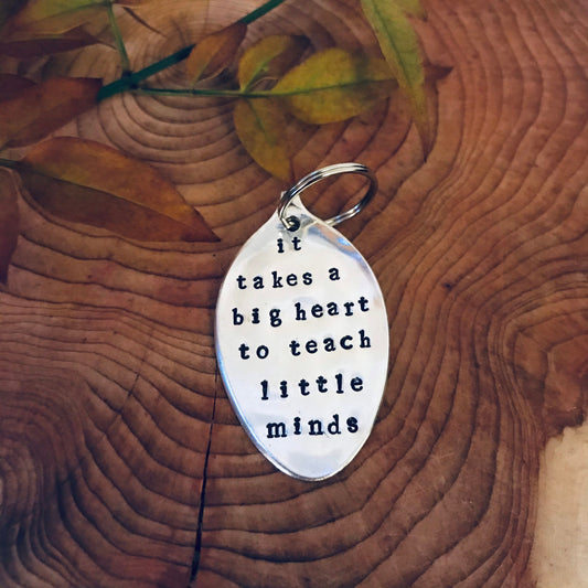 It Takes a Big Heart to Teach Little Minds - Vintage Spoon Keyring